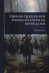 bokomslag Ã¿ber die Quellen der Handelsstatistik im Mittelalter