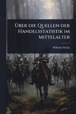 bokomslag Ã¿ber die Quellen der Handelsstatistik im Mittelalter