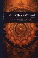 bokomslag Sri Bashya Vartikam