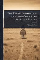 bokomslag Establishment of law and Order on Western Plains