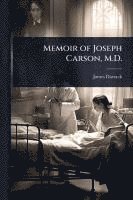 bokomslag Memoir of Joseph Carson, M.D.