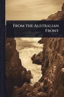 bokomslag From the Australian Front