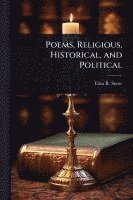 bokomslag Poems, Religious, Historical, and Political