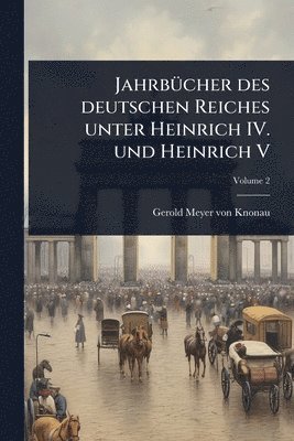 bokomslag JahrbÃ1/4cher des deutschen Reiches unter Heinrich IV. und Heinrich V