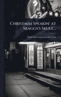 Christmas Speakin' at Skaggs's Skule ..