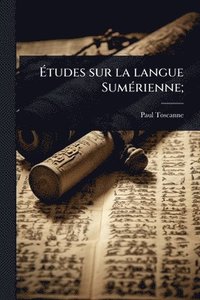 bokomslag Ã&#137;tudes sur la langue SumÃ(c)rienne;
