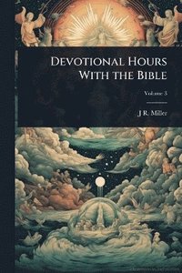 bokomslag Devotional Hours With the Bible