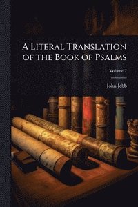 bokomslag Literal Translation of the Book of Psalms