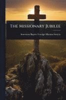 bokomslag The Missionary Jubilee
