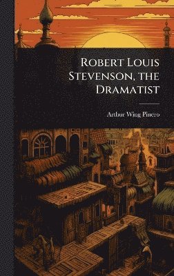 bokomslag Robert Louis Stevenson, the Dramatist