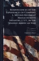 bokomslag Reminiscences of the Experiences of Company L, Second Regiment Massachusetts Infantry, U.S.V., in the Spanish-American war