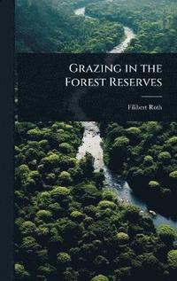 bokomslag Grazing in the Forest Reserves