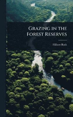 bokomslag Grazing in the Forest Reserves