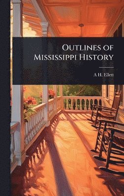bokomslag Outlines of Mississippi History