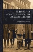 bokomslag Hunnicutt's Agriculture for the Common Schools