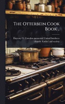 bokomslag Otterbein Cook Book ..