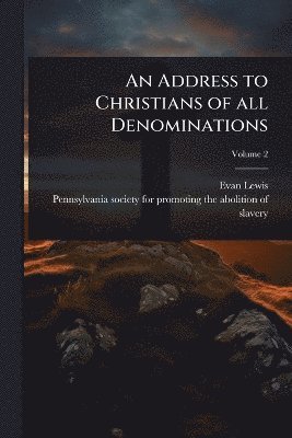bokomslag Address to Christians of all Denominations