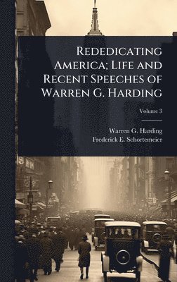 bokomslag Rededicating America; Life and Recent Speeches of Warren G. Harding