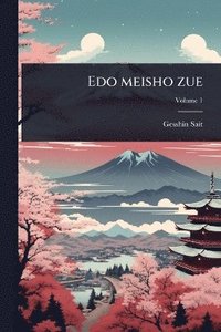 bokomslag Edo meisho zue
