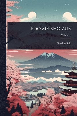 Gesshin Sait - Edo meisho zue, Häftad