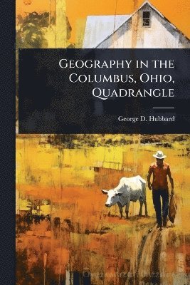 bokomslag Geography in the Columbus, Ohio, Quadrangle