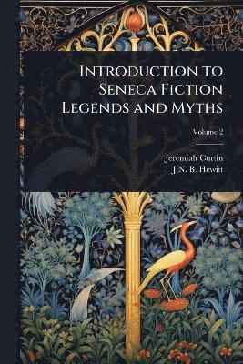 Introduction to Seneca Fiction Legends and Myths