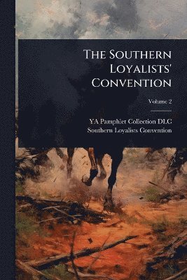bokomslag Southern Loyalists' Convention