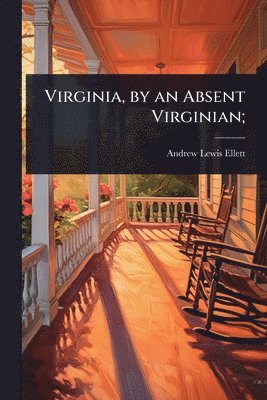 bokomslag Virginia, by an Absent Virginian;