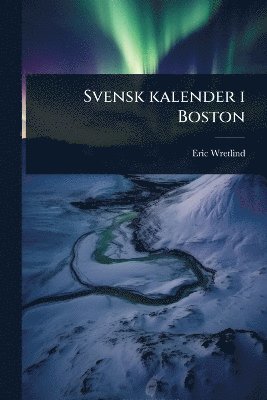 bokomslag Svensk kalender i Boston