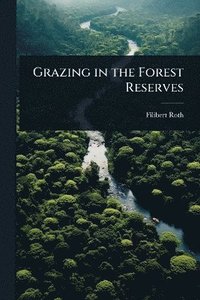 bokomslag Grazing in the Forest Reserves