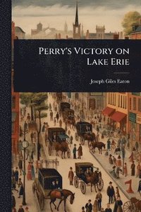 bokomslag Perry's Victory on Lake Erie