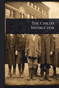bokomslag Child's Instructor