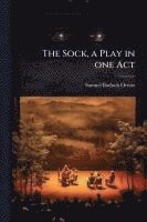 bokomslag The Sock, a Play in one Act