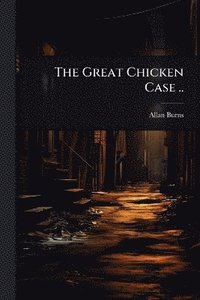 bokomslag Great Chicken Case ..