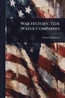 bokomslag War History, Tide Water Companies