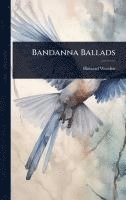 bokomslag Bandanna Ballads