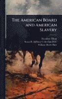 bokomslag The American Board and American Slavery