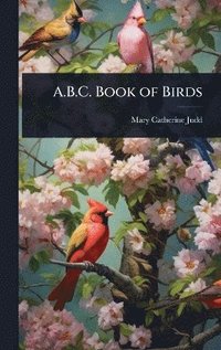 bokomslag A.B.C. Book of Birds