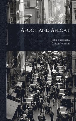 bokomslag Afoot and Afloat