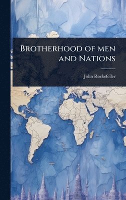 bokomslag Brotherhood of men and Nations
