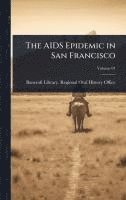 bokomslag The AIDS Epidemic in San Francisco