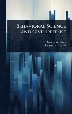 bokomslag Behavioral Science and Civil Defense