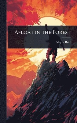 bokomslag Afloat in the Forest