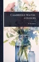 bokomslag Cambridge Water-colours