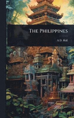 A D Hall - Philippines, Inbunden