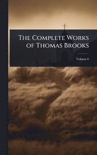 bokomslag Complete Works of Thomas Brooks