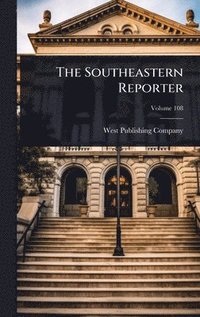 bokomslag The Southeastern Reporter