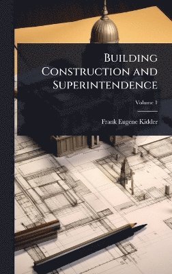Building Construction and Superintendence