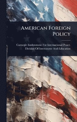 American Foreign Policy, Inbunden