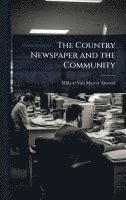 bokomslag The Country Newspaper and the Community